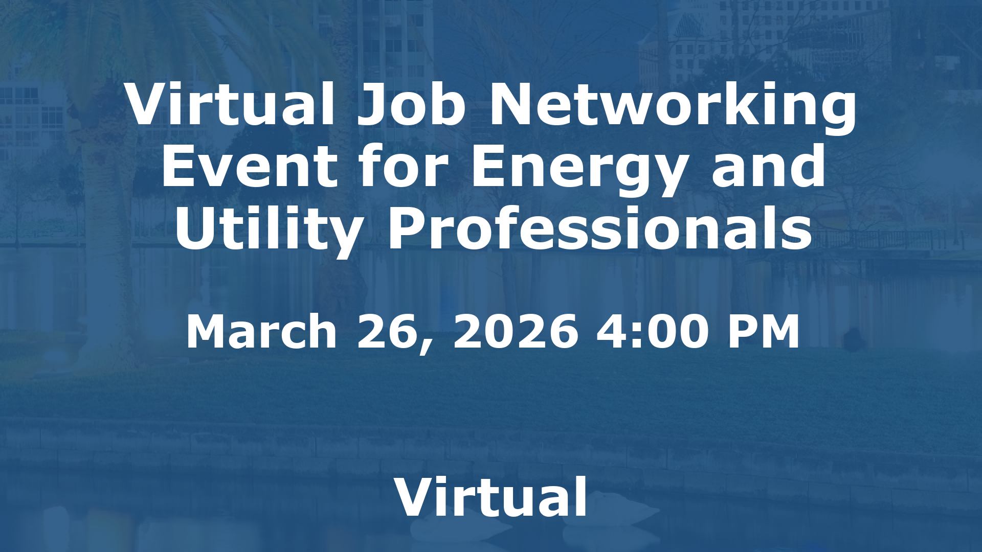 Virtual Job Networking Event for Energy and Utility Professionals event image